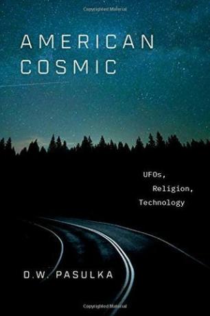 American Cosmic: ufot, uskonto, tekniikka